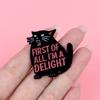 FIRST OF ALL, I'M A DELIGHT Enamel Pin Cute Black Cat Brooch Pines Lapel Pins Badge Clothing Accessories Fashion Jewelry Gifts