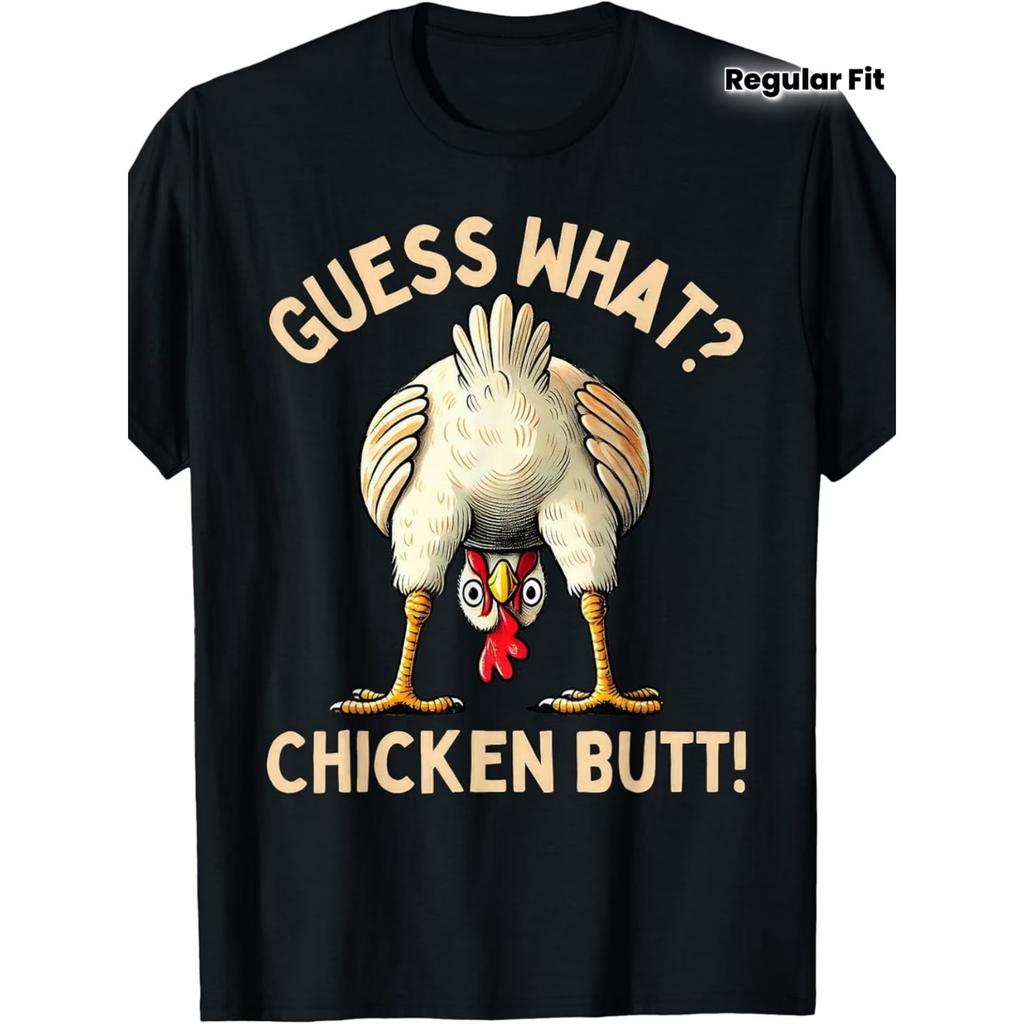 Guess What Chicken Butt | Chicken Lover Funny Chicken Meme T-Shirt | Same Style for Men and Women