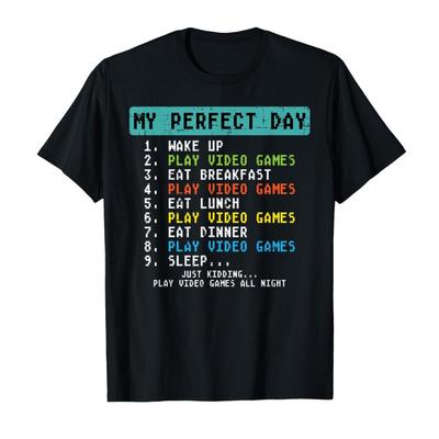 My Perfect Day Play Video Games Funny Gamer T-shirt For Men Women 100% Cotton T Shirts Short Sleeve Tops 0204-1 - Men's Summe...