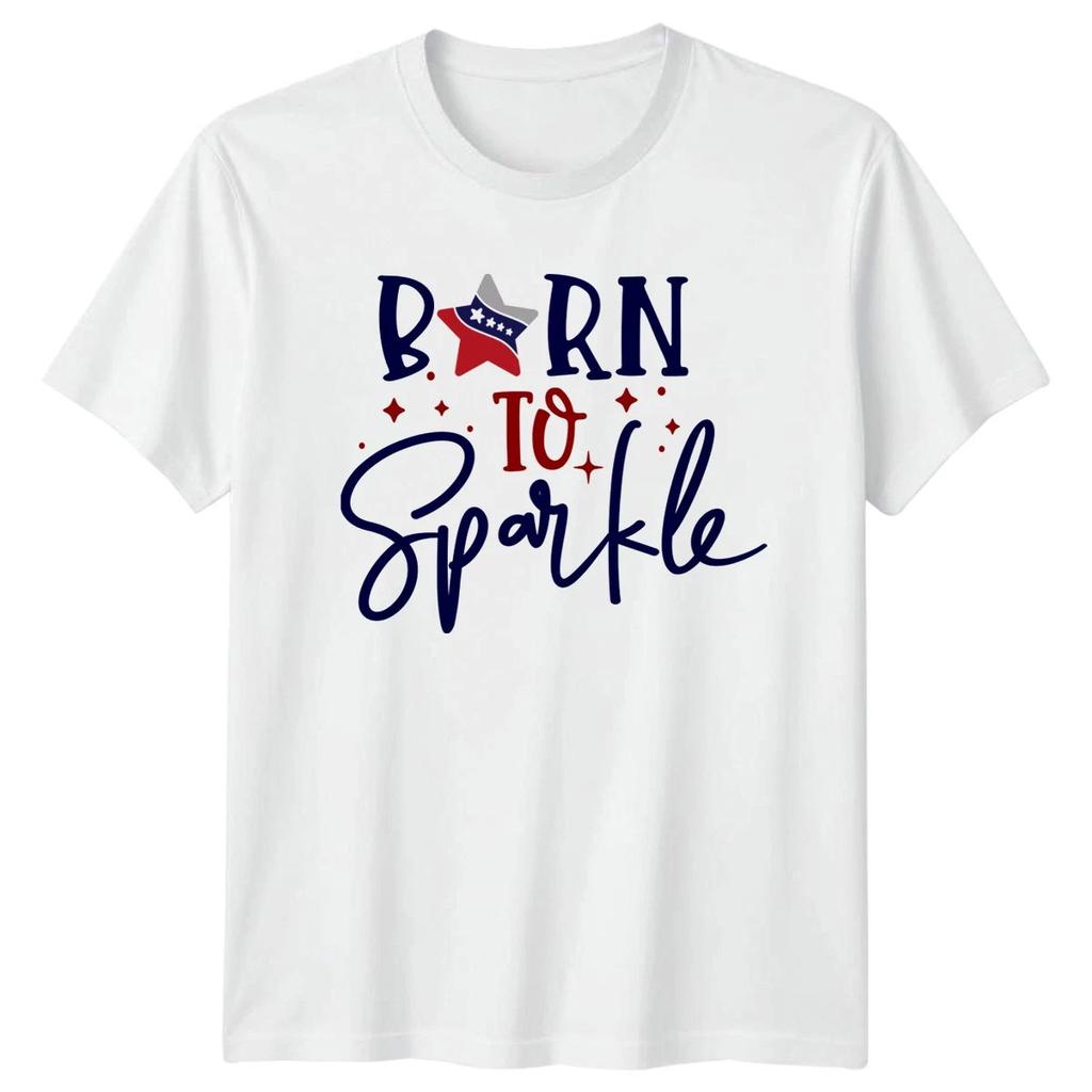 Born To Sparkle Unisex T Shirt 4th Of July Gift