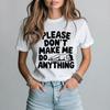 Please Don’t Make Me Do Anything Tee • Funny Introvert and Procrastination Shirt
