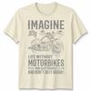 Biker Imagine Unisex T Shirt Life Without Motorbikes Bike Motorcycle Graphic Tee