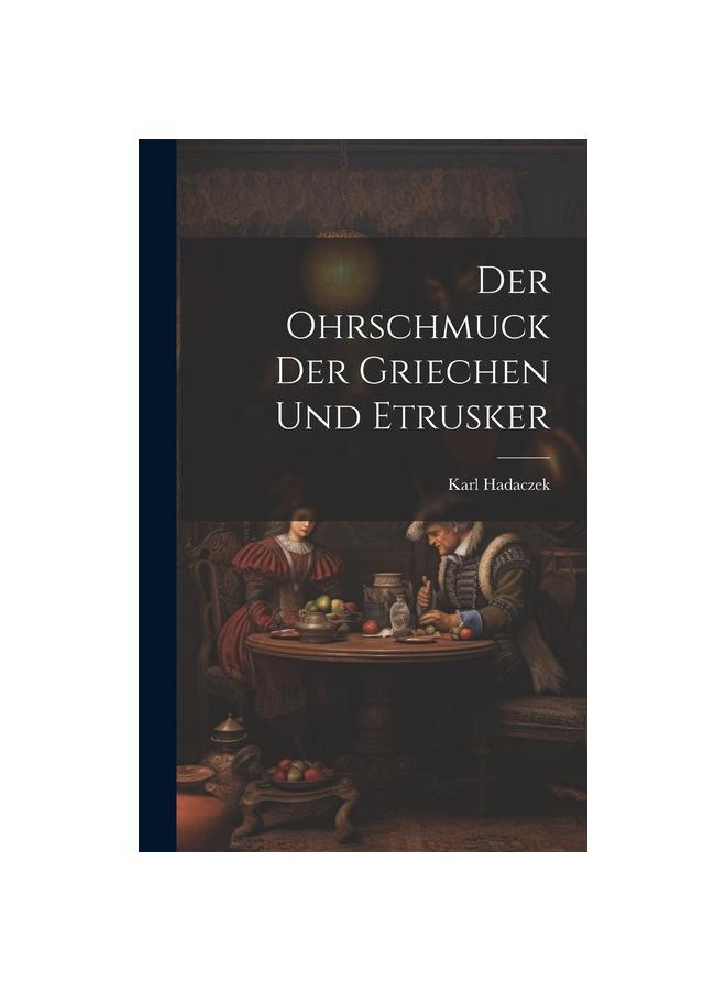 Der Ohrschmuck Der Griechen Und Etrusker