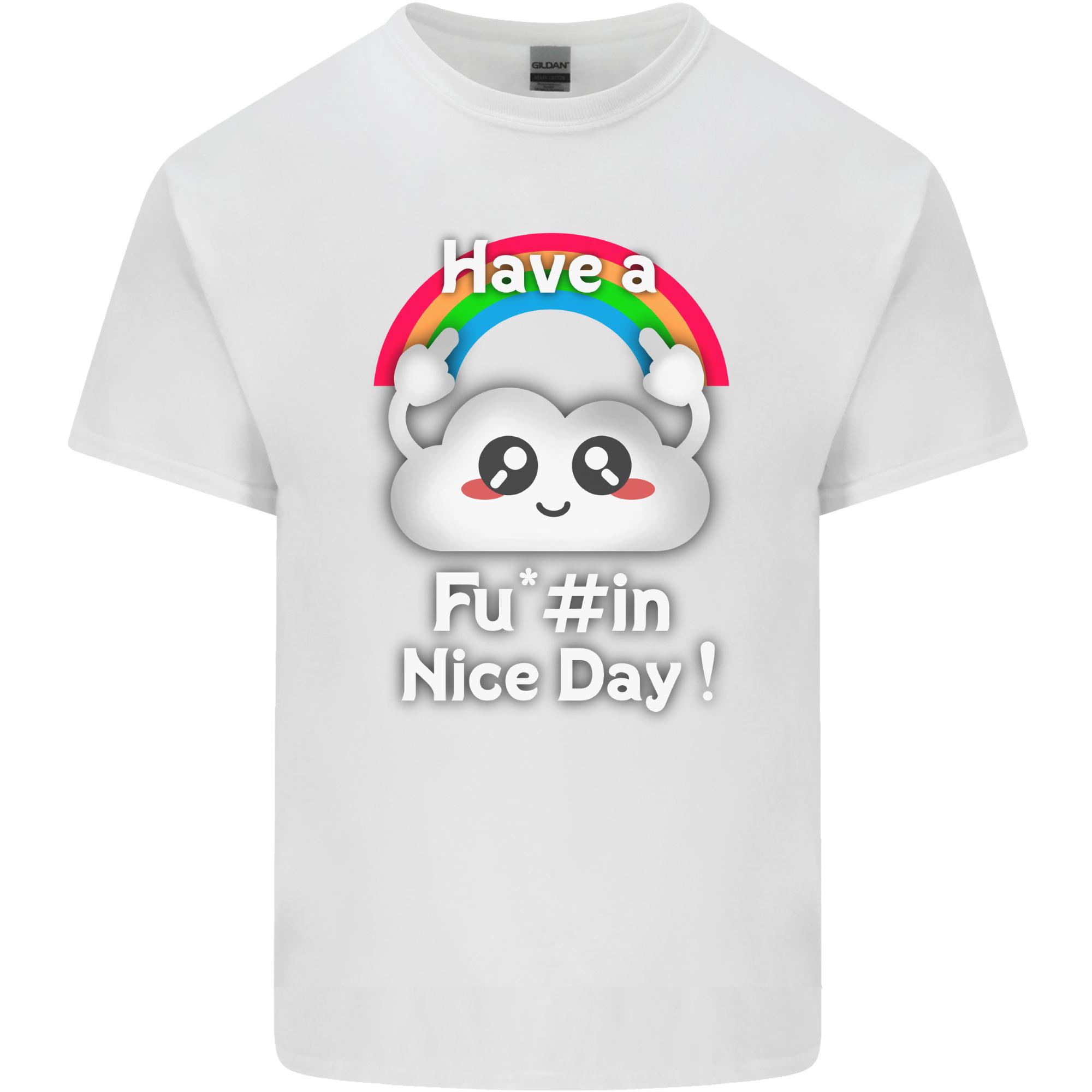 Have a Nice Fcking Day Funny Offensive Unisexs Light Cotton TShirt S