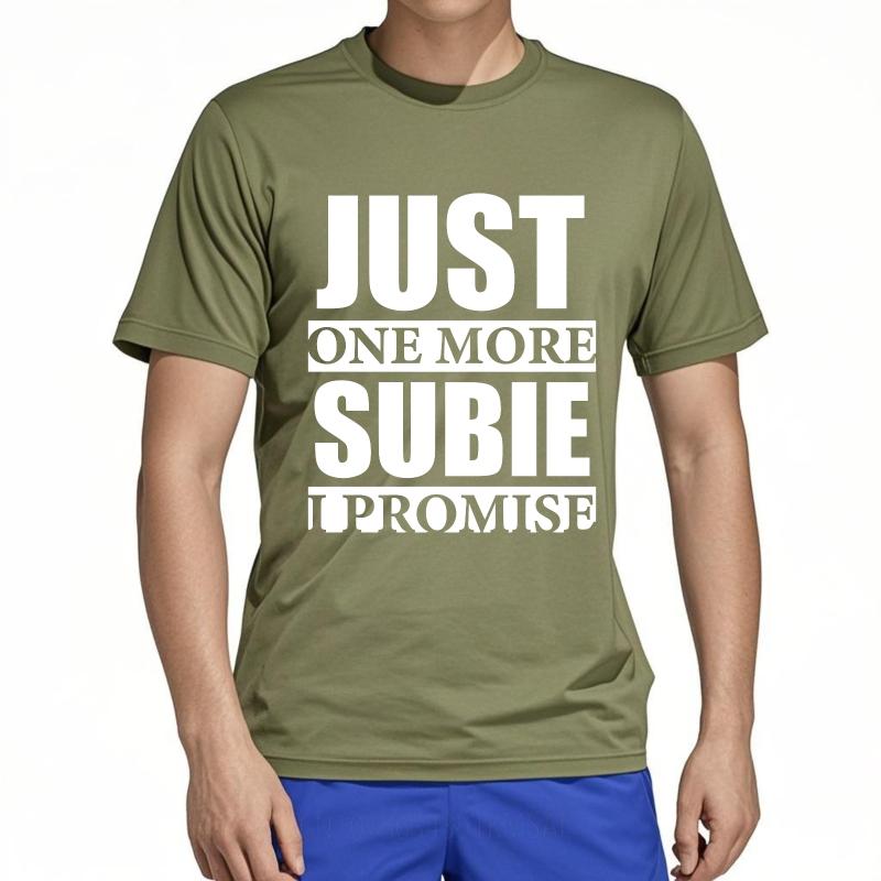 Men tshirt Fashion Tshirt Plus Size Summer For Men tshirt Just One More Subie I Promise Short Sleeve Breathable Crew Neck Tops