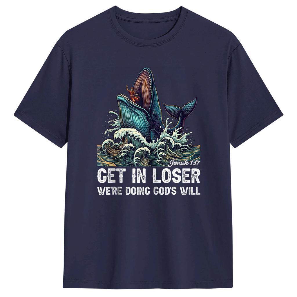 Unisexs TShirts Christian Meme Get in Loser Were Doing Gods Will Humorous Cotton Tees Short Sleeve T Shirt Round Neck Clothes