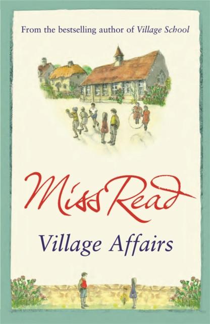 Village Affairs by Miss Read Paperback Book 9780752893556