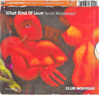 CD CLUB NOUVEAU - What Kind of Love (Secret Rendezvou 543012 Lightyear Enter 1998 US Soul/Funk Used