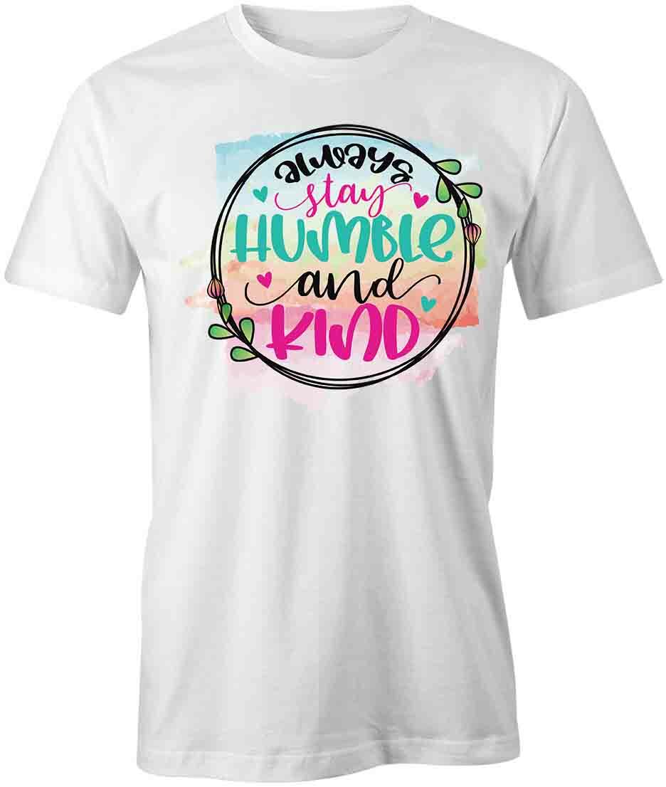 ALWAYS STAY HUMBLE AND KIND TShirt Tee Short-Sleeved Cotton CLOTHING S1WCA129 S