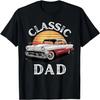 Classic Dad Funny Dad Classic Car Vintage Men Dad Father Day T-Shirt