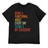 Being a Functional Adult Every Day Seems a Bit Excessive T-Shirt Tops Clothing Football T Shirt Mens Designer Clothes
