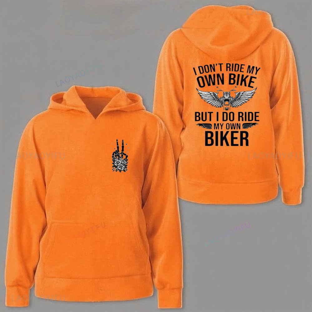 I Don't Ride My Own Bike But I Do Ride My Own Biker Sweatshirt Funny Biker Sweater Motorcycle Gift Skeleton Bike Men Women Tops