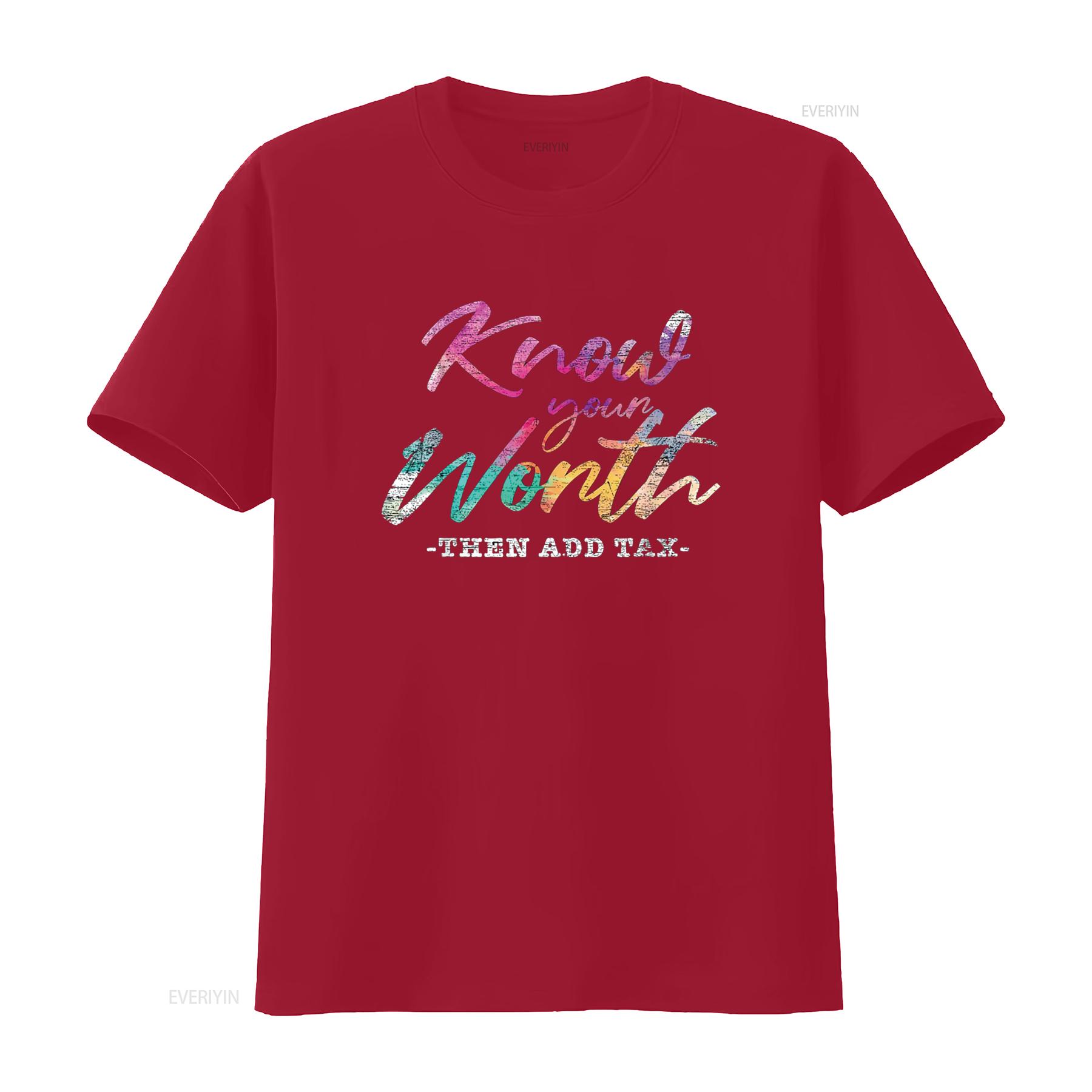 Know Your Worth Then Add Tax T Shirt vintage Washed Slightly graphic homme Top For Everyday Wear Comfortable Casual Breathable S