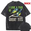 I Love A Pair Of Great Tits Bird Watcher Plain T Shirts Wholesale Cheap Tee Shirt Anime T Shirts