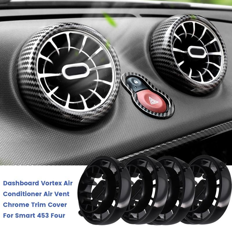 

1Set/4Pcs Vortex Air Conditioner Air Vent Chrome Trim Cover For Mercedes-Benz Smart 453 Four Two Dashboard Outlet Frames Piano Black