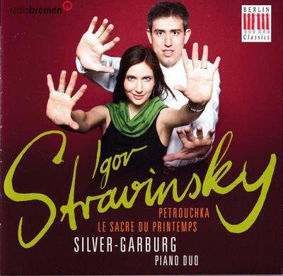 CD SILVER-GARBURG PIANO DUO - Igor Stravinsky Petrouchka, Le Sacr 0300588BC Berlin Classics 2015 Germany Classical Used