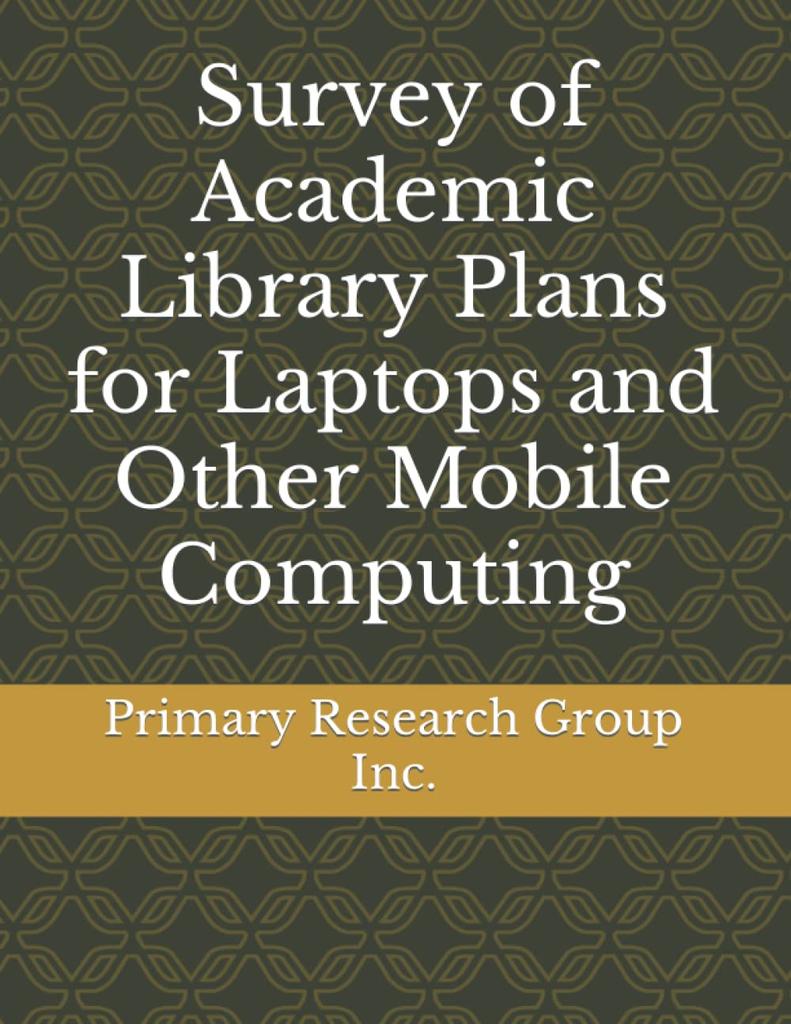 Survey of Academic Library Plans for Laptops and Other Mobile Computing