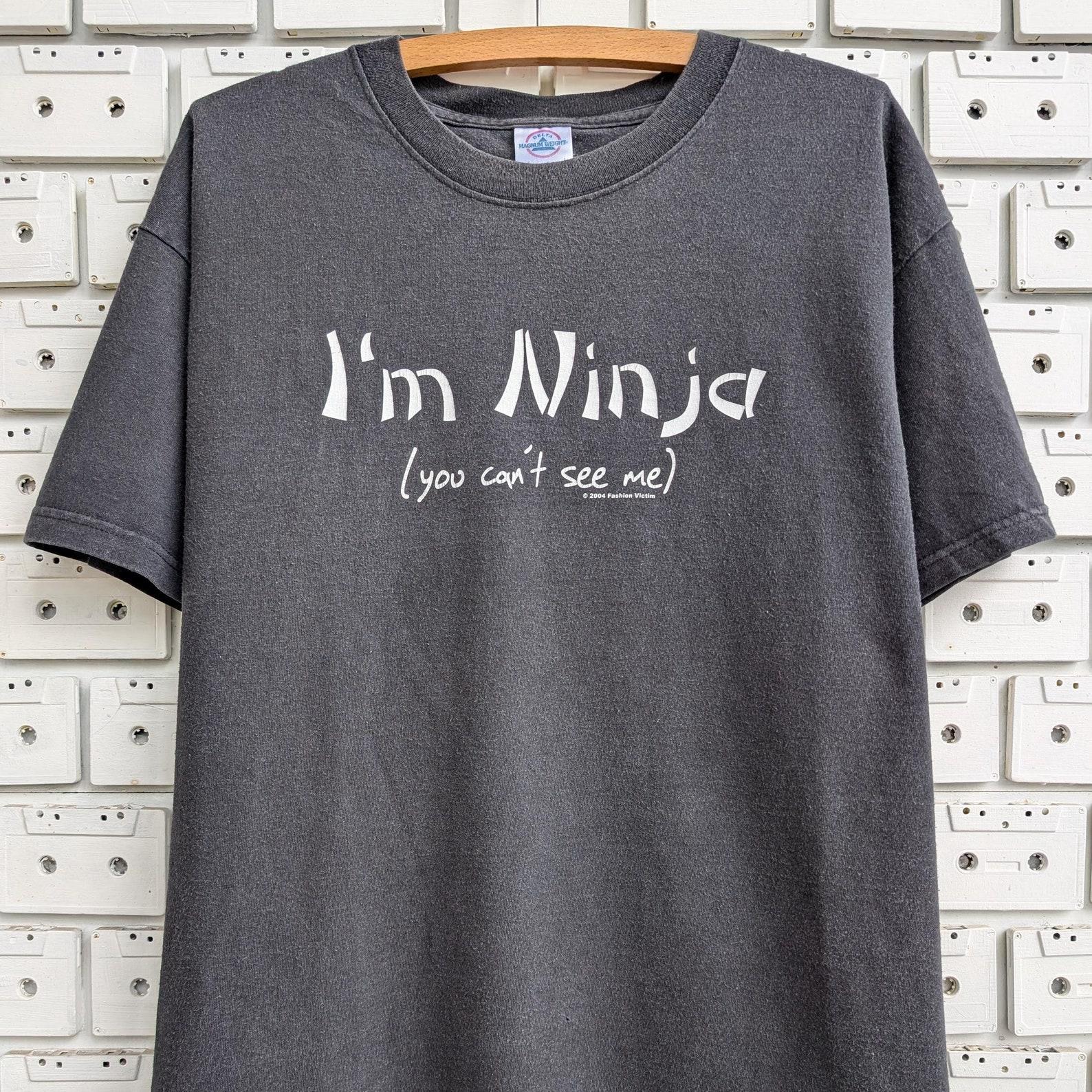 Vintage 2004 Fashion Victim T shirt I m Ninja You Can t See Me Print Tee Size L XL