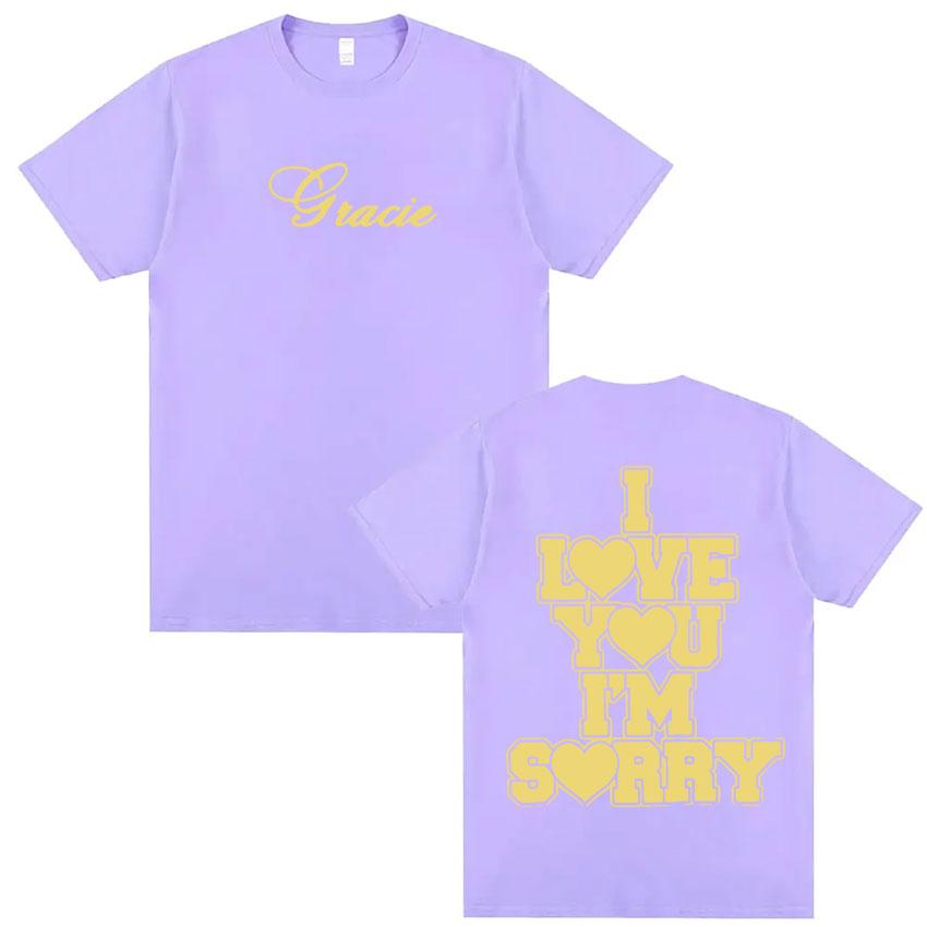 I Love You Im Sorry Gracie Abrams Letters Print Tshirt Men Women Fashion Vintage T Shirt Casual ONeck 100 Cotton Tshirt Tops