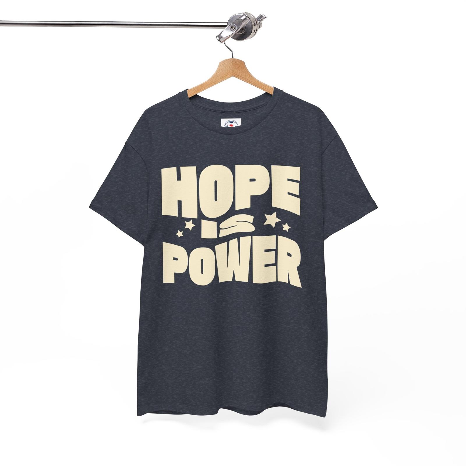 Hope Is Power Positive Inspirational Shirt Motivational Tee Unisex Hopeful XXXL