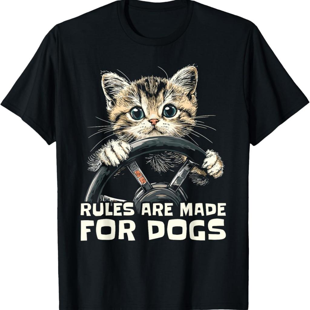Funny Cat Lover - Rules Are Made for Dogs Driving Cat Men Women Kids T-Shirt