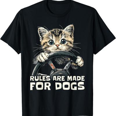 Funny Cat Lover - Rules Are Made for Dogs Driving Cat Men Women Kids T-Shirt