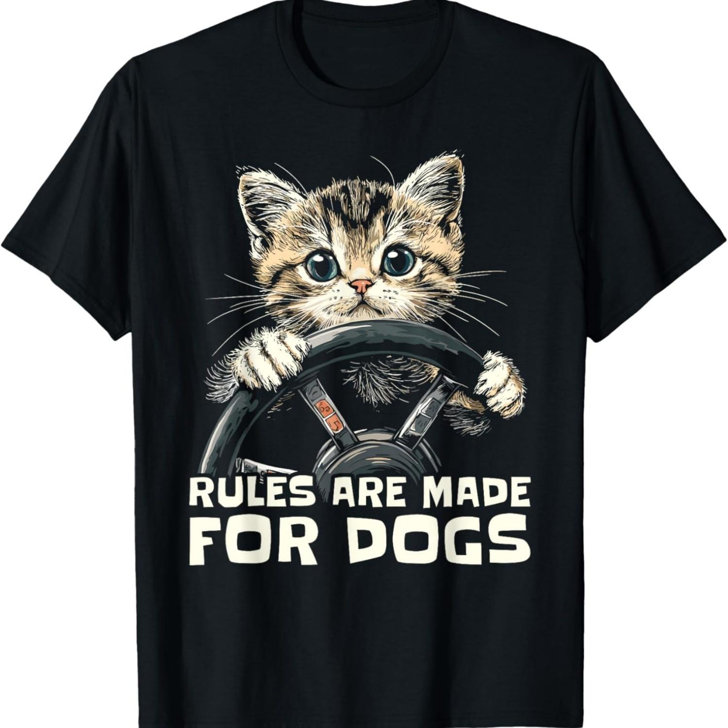 

Funny Cat Lover - Rules Are Made for Dogs Driving Cat Men Women Kids T-Shirt XXXXXL