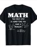 Maglietta Divertente Insegnante di Matematica Il Primo Passo è Ammettere il Problema T-Shirt, Classica De