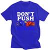 Dont Push The Horses T Shirt Unisex ShortSleeve Funny Boxing Sarcastic Quote Tshirt Graphic Tee Pure Cotton Slim Fit Clothing