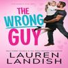 The Wrong Guy by Lauren Landish Paperback Book 9781662515057