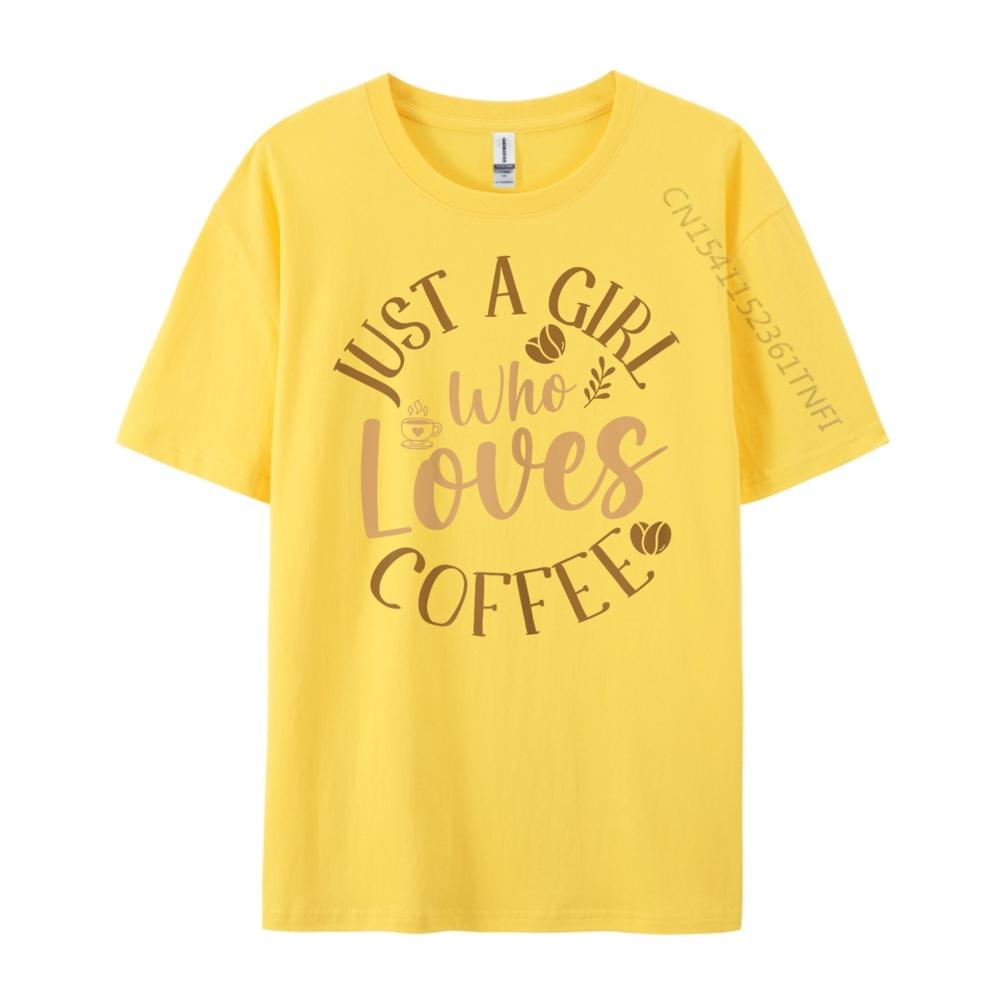 Just A Girl Who Loves Coffee Womens Coffee Lover Big And Tall T Shirts Mens TShirts Tshirt Plus Size