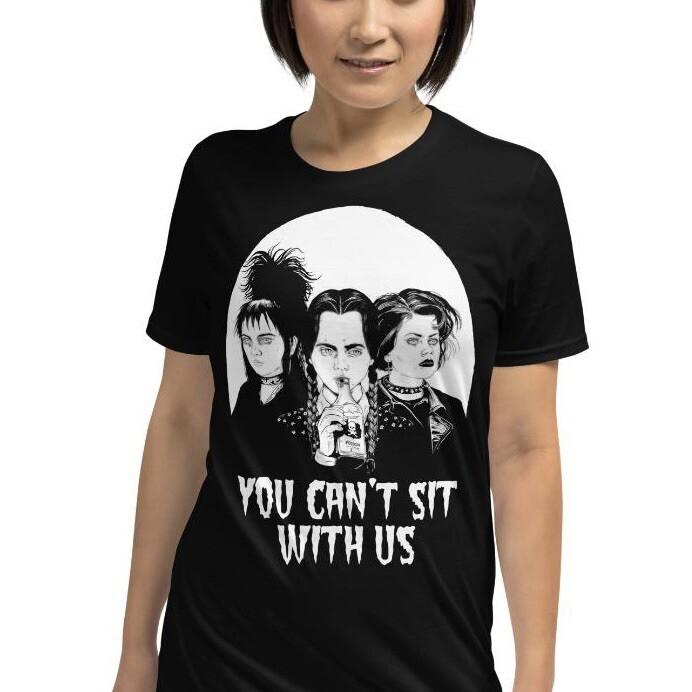 

You Can’t Sit With Us Goth Girls Gothic Nugoth Halloween Unisex T-Shirt M