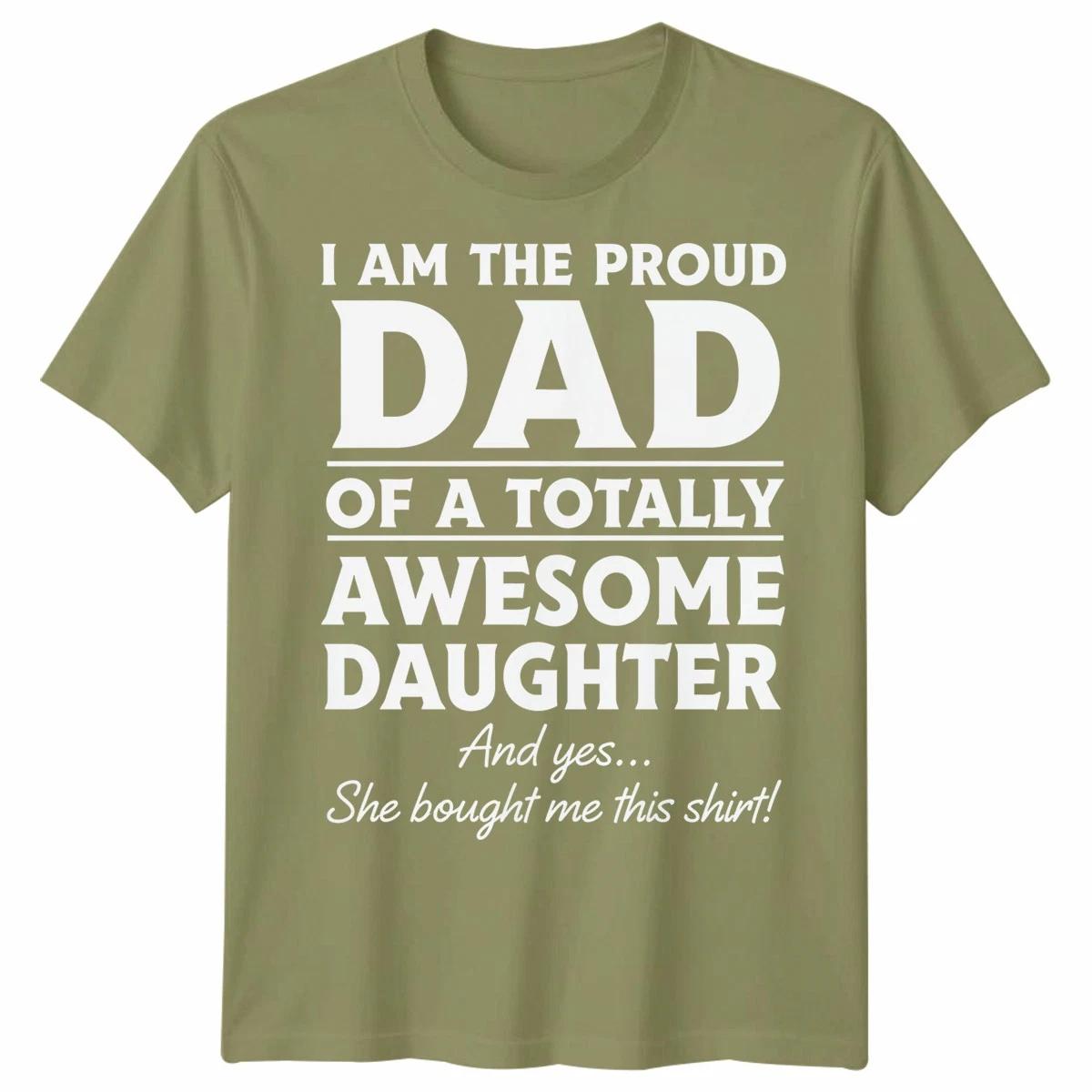 Fathers Day Gift Unisex TShirt Proud Dad Of An Awesome Daughter Perfect Gift S