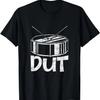 Dut - Snare Drum Marching Band Percussion Musician Drumming T-Shirt