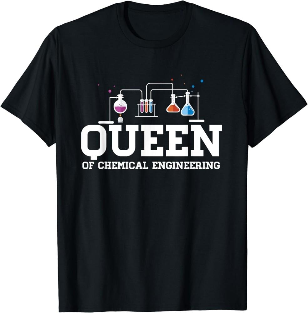 

Chemical Engineering Queen - Chemical Engineer Outfit Gift Unisex T-Shirt 3XL