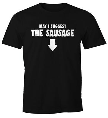 Mens T-Shirt May I Suggest the Sausage Saying Funny Fun Unisex T-shirt
