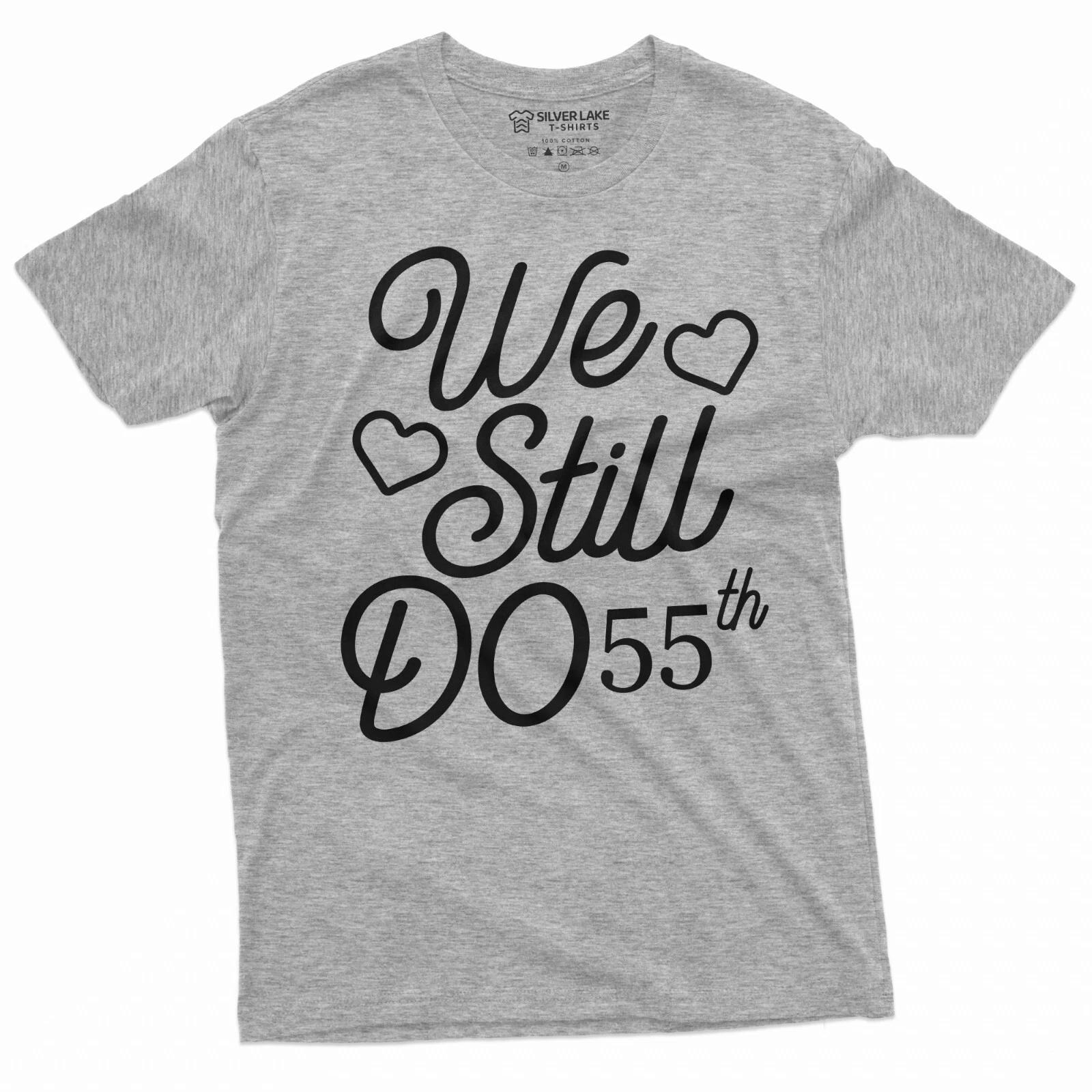 Custom Anniversary T-Shirt We Still Do Shirt Marriage Shirts Anniversary Gift M