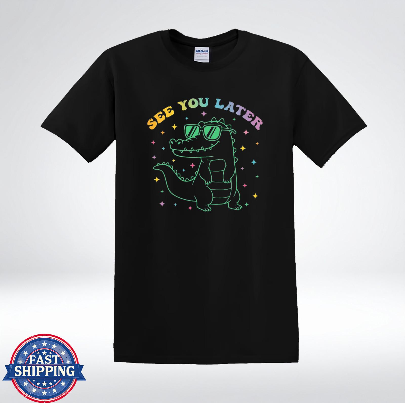 See You Later Alligator Shirt Funny Cute Crocodile Sunglasses T-Shirt XL