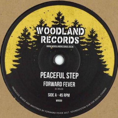 7inch Record FORWARD FEVER - Peaceful Step / Peaceful Dub WR009 Woodland EU 2018 Europe Reggae, Ska & Dub