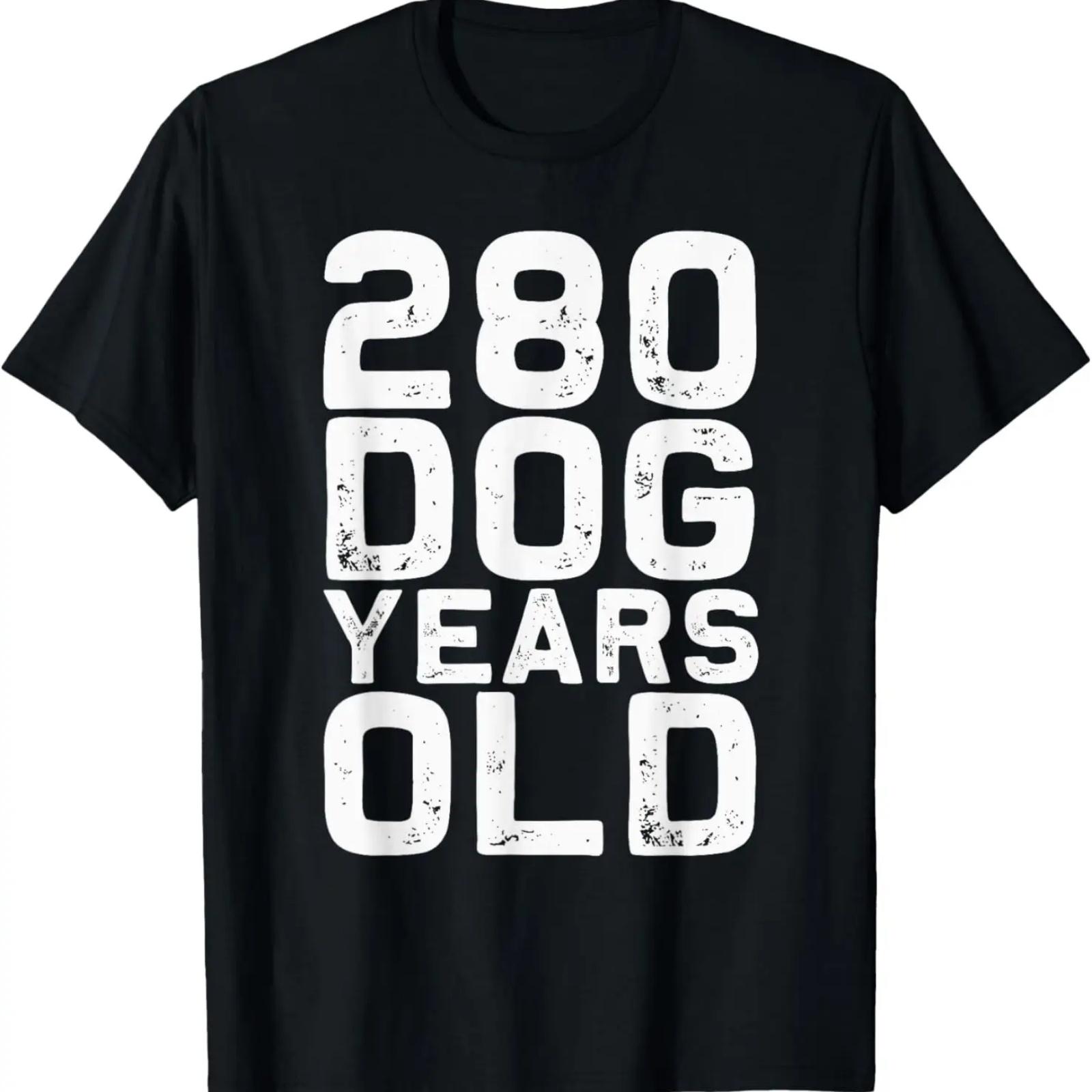 

280 Dog Years Old - Funny 40th Birthday gag Gift T-Shirt T-Shirt XXXXXL чёрный