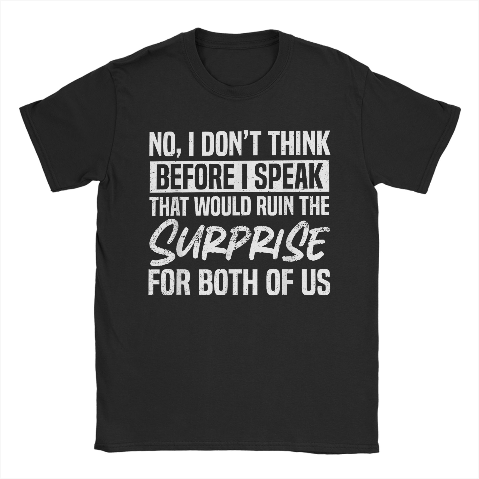 

I Dont Think Before I Speak Funny Sarcastic Humor TShirt for Unisexs Clothing Womens Clothing Cotton Summer New T Shirt S