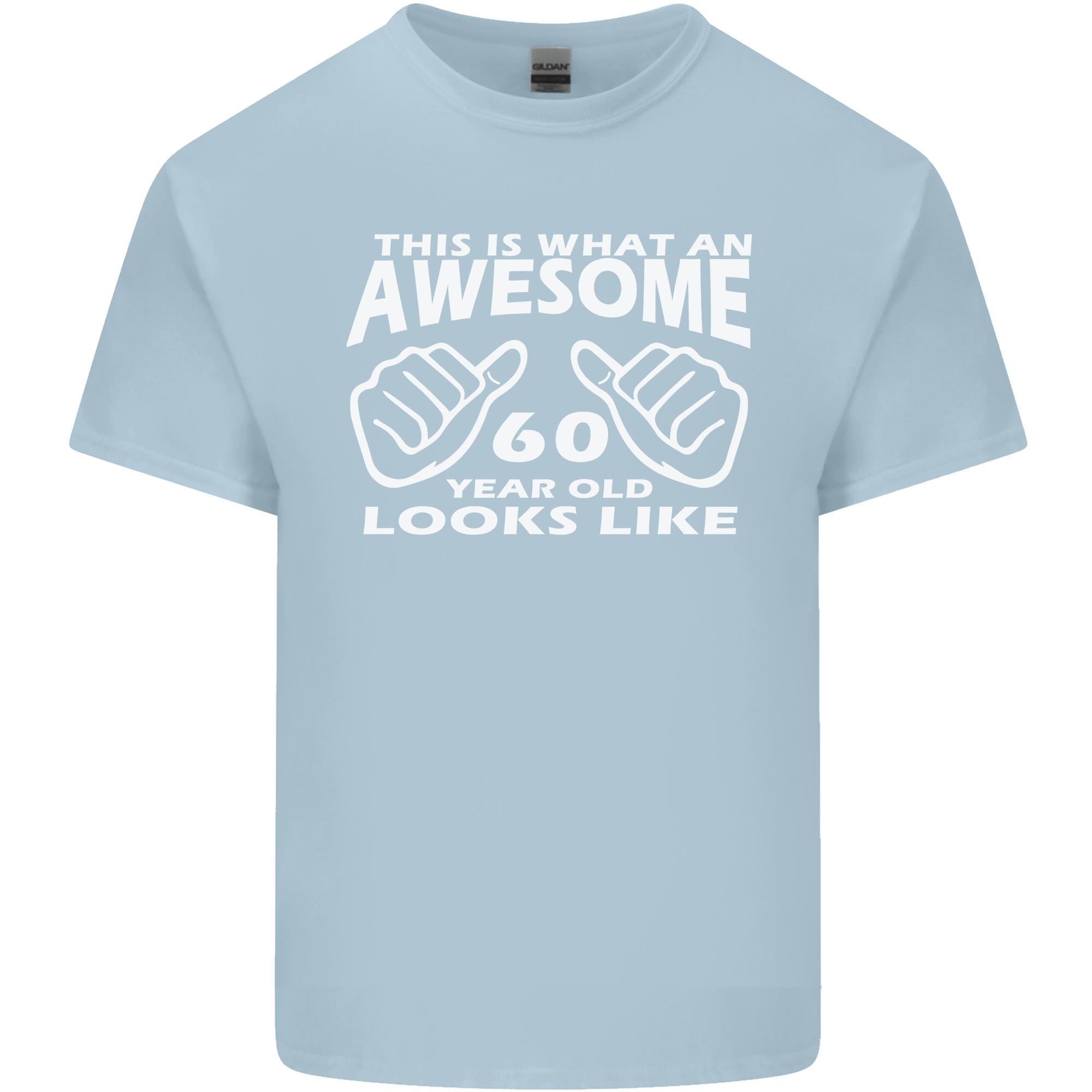 60th Birthday 60 Year Old This Is What Unisexs Light Cotton TShirt S