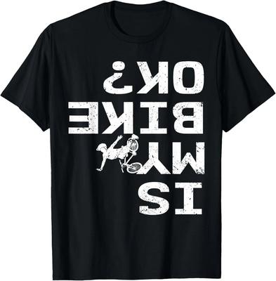 Ist mein Fahrrad ok Lustig Sarkastisch BMX Biker Radfahren Radfahrer T-Shirt Geschenk Unisex T-Shirt