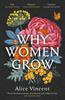 The Why Women Grow : Stories of Soil, Sisterhood and Survival Book