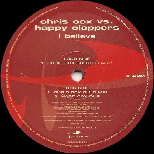 

12inch Record CHRIS COX HAPPY CLAPPERS I Believe 724387787513 Provocative Mus 2003 US Dance Electronica Used