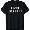 Funny Family Sports Team Taylor Last Name Taylor T-Shirt
