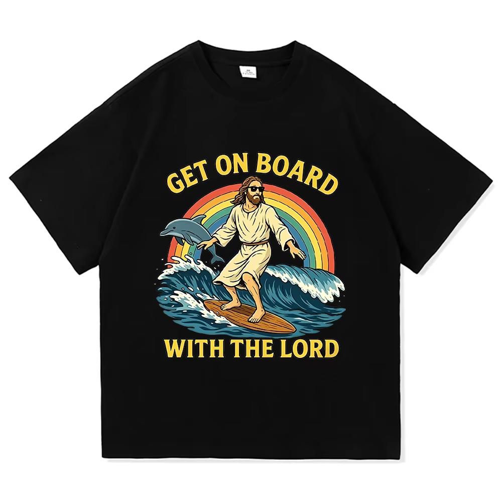 Sali a Bordo con The Lord Meme Divertente di Gesù Magliette Uomo Donna Abbigliamento Casual Cotone Moda Magliette a Manica Corta Oversize