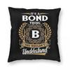 It Is A Bond Thing You Wouldnt Understand Square Pillowcase Polyester Linen Velvet Creative Zip Decorative Home Cushion Case
