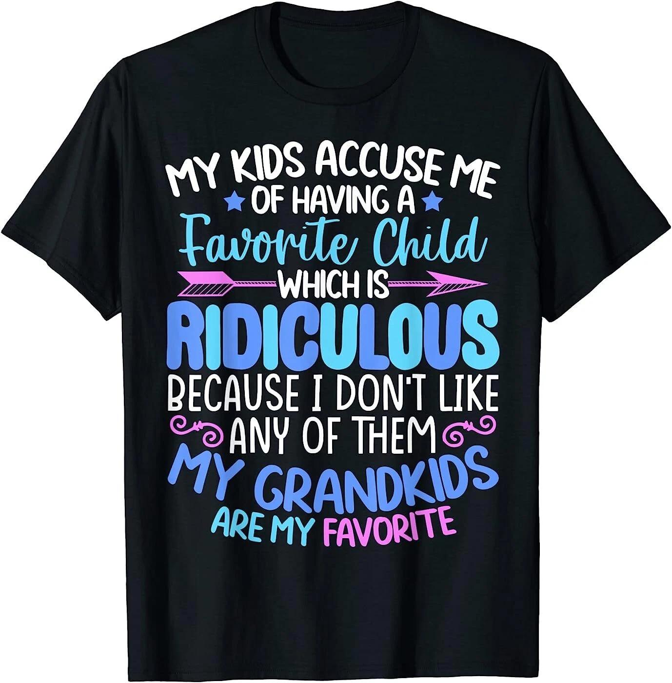 Men s and Women s T-shirts NEW LIMITED Grandma s Having A Favorite Child Funny Best Gift T-Shirt S-3XL M