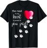 The Road To My Heart Is Paved with Paw Prints _ Dog Shirt Gift Unisex T-Shirt